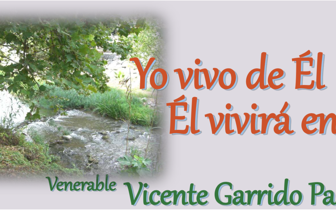Venerable Vicente Garrido, Enamorado de la Eucaristía